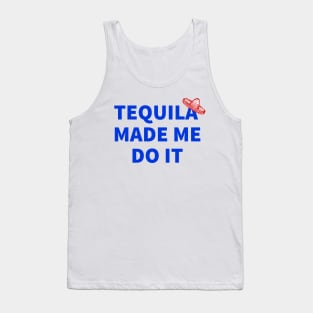 Tequila Made Me Do It, Cinco De Mayo Celebration, Party Time Tank Top